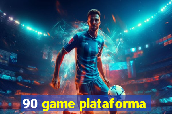 90 game plataforma